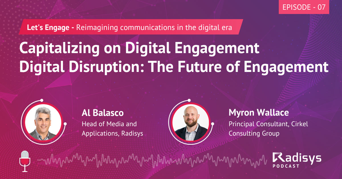 Episode 7: Capitalizing on Digital Engagement Digital Disruption